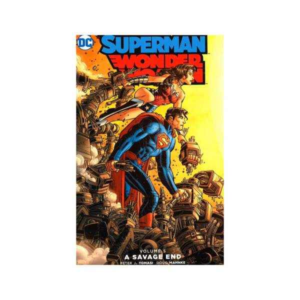 Peter J. Tomasi – Superman/ Wonder Women: A Savage End Vol. 5 (Graphic Novel)